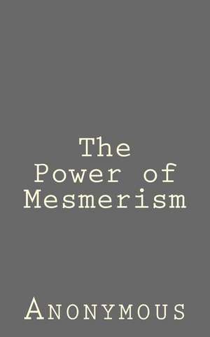 The Power of Mesmerism de Anonymous