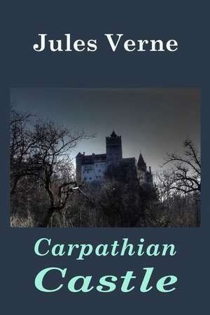 Carpathian Castle de Jules Verne