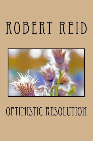 Optimistic Resolution de Robert Reid