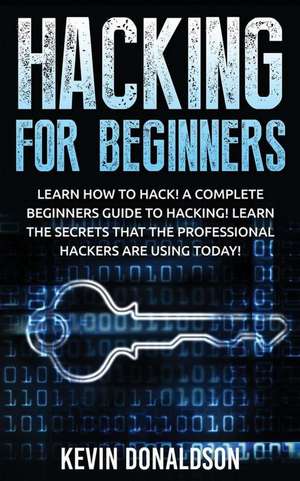 Hacking for Beginners de Kevin Donaldson