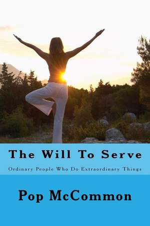 The Will to Serve de Pop McCommon