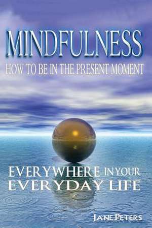 Mindfulness de Jane Peters