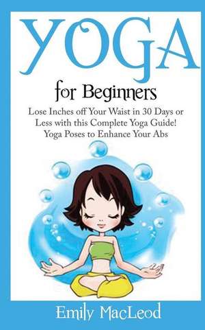 Yoga for Beginners de Emily MacLeod