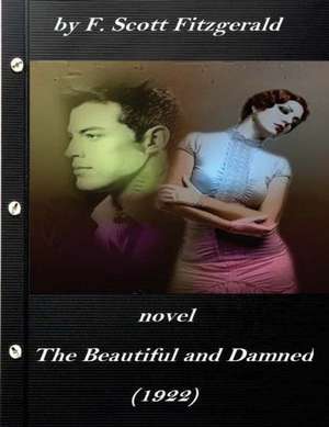 The Beautiful and Damned (1922) Novel by by F. Scott Fitzgerald de F. Scott Fitzgerald