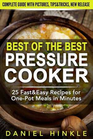 Best of the Best Pressure Cooker de Daniel Hinkle