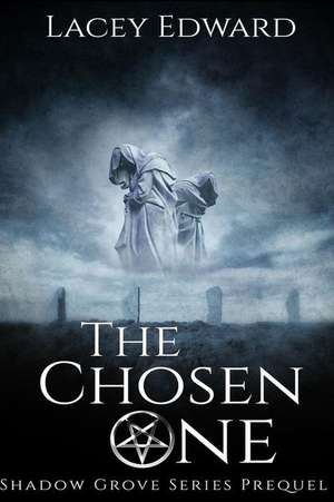 The Chosen One de Lacey Edward