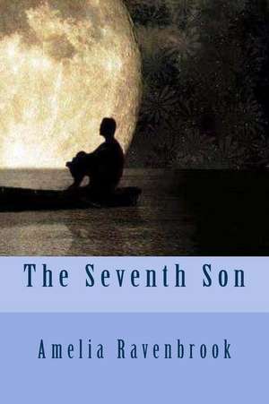 The Seventh Son de Amelia Ravenbrook