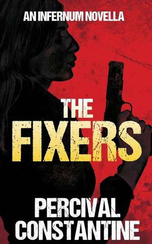 The Fixers de Percival Constantine