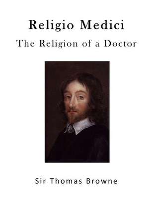 The Religion of a Doctor de Sir Thomas Browne