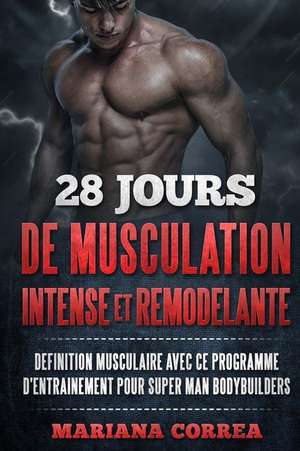 28 Jours de Musculation Intense Et Remodelante de Mariana Correa