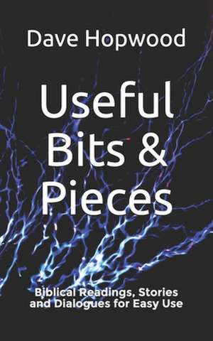 Useful Bits & Pieces de Dave Hopwood