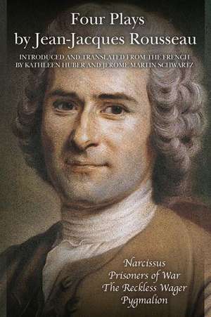 Four Plays by Jean-Jacques Rousseau de Jean-Jacques Rousseau