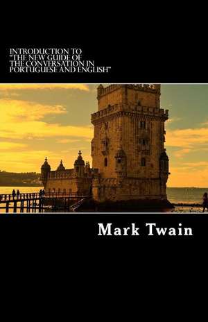 Introduction to the New Guide of the Conversation in Portuguese and English de Mark Twain