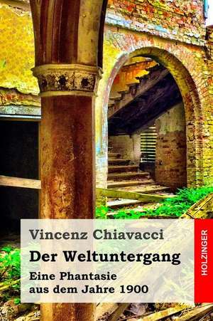 Der Weltuntergang de Vincenz Chiavacci