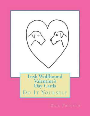 Irish Wolfhound Valentine's Day Cards de Gail Forsyth