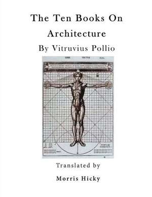 The Ten Books on Architecture de Vitruvius Pollio