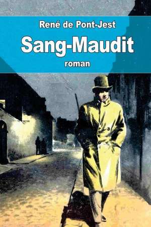 Sang-Maudit de Rene De Pont-Jest