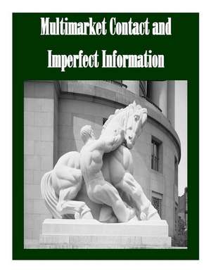 Multimarket Contact and Imperfect Information de Federal Trade Commission