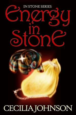 Energy in Stone de Cecilia Johnson