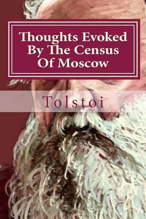 Thoughts Evoked by the Census of Moscow de Tolstoi