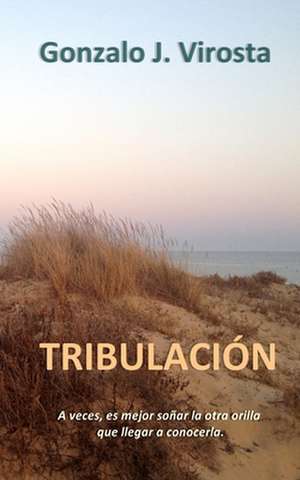 Tribulacion de Gonzalo J. Virosta