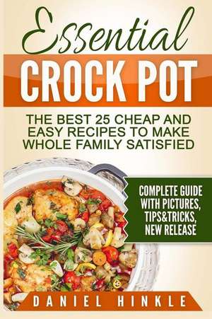 Essential Crock Pot de Daniel Hinkle