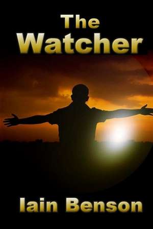 The Watcher de Iain Benson