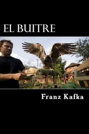 El Buitre de Franz Kafka