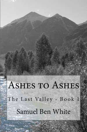 Ashes to Ashes de Samuel Ben White