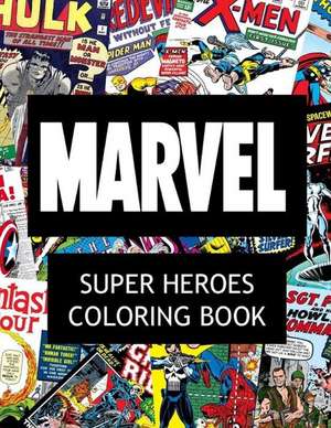 Marvel Super Heroes Coloring Book de James Jackson