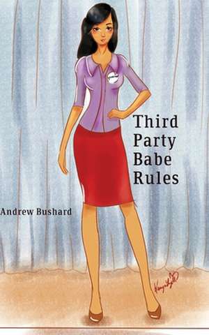 Third Party Babe Rules de Andrew Bushard