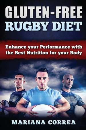 Gluten-Free Rugby Diet de Mariana Correa