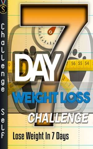 7-Day Weight Loss Challenge de Challenge Self