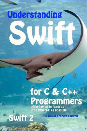 Understanding Swift de David Francis Curran