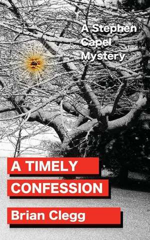 A Timely Confession de Brian Clegg