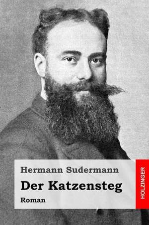 Der Katzensteg de Hermann Sudermann