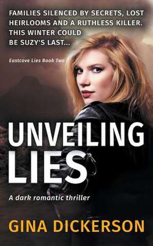 Unveiling Lies de Gina Dickerson