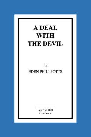 A Deal with the Devil de Eden Phillpotts
