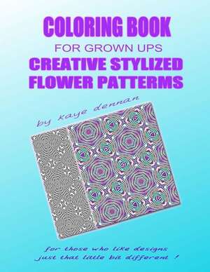 Creative Stylized Flower Patterns de Kaye Dennan