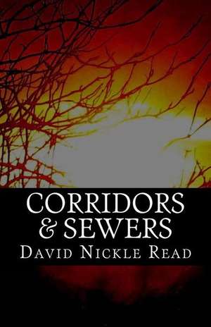 Corridors & Sewers de Read, MR David Nickle