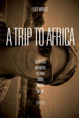 A Trip to Africa 2 de Lucie Morales