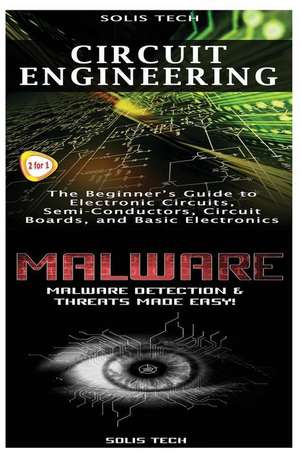 Circuit Engineering & Malware de Solis Tech