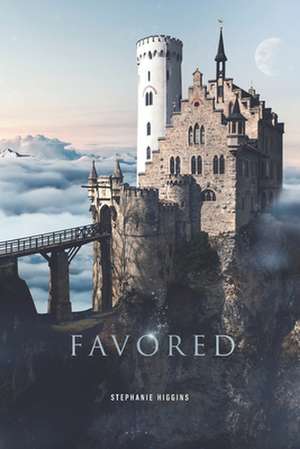 Favored de Stephanie Higgins