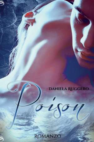 Poison de Daniela Ruggero