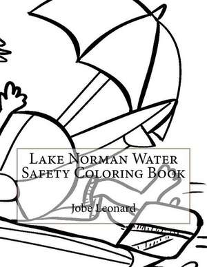 Lake Norman Water Safety Coloring Book de Jobe Leonard