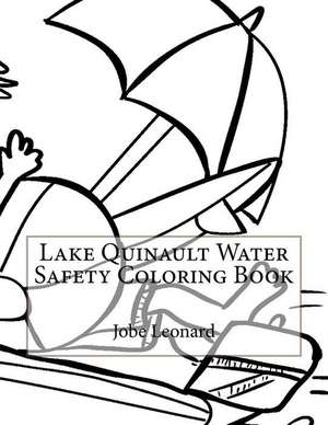 Lake Quinault Water Safety Coloring Book de Jobe Leonard