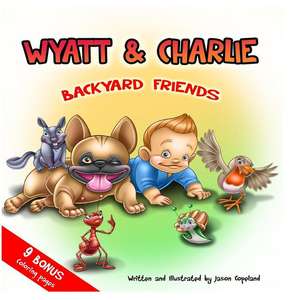 Wyatt and Charlie Backyard Friends de Jason Copeland