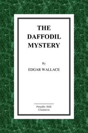 The Daffodil Mystery de Edgar Wallace