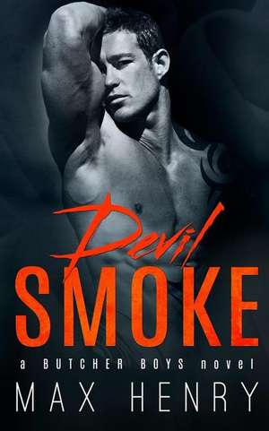 Devil Smoke de Max Henry