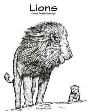 Lions Coloring Book for Grown-Ups 1 de Nick Snels